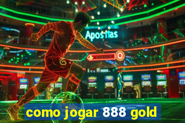 como jogar 888 gold